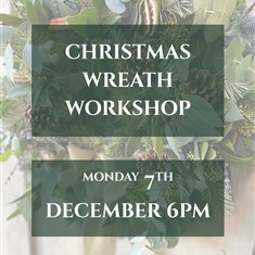 (8) WREATH WORKSHOP - MONDAY 7th DECEMBER - DEPOSIT ONLY! 